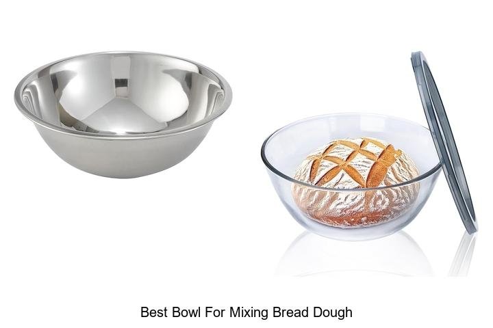 Discover the Best Bowl for Mixing Bread Dough Today!