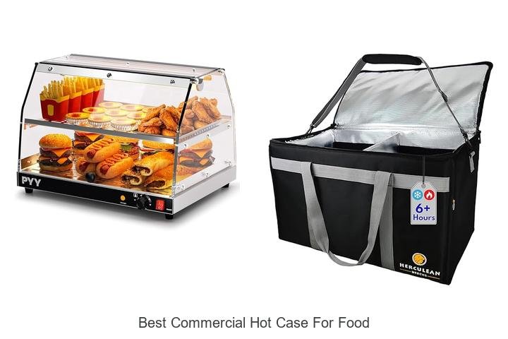 Discover the Best Commercial Hot Case for Food!