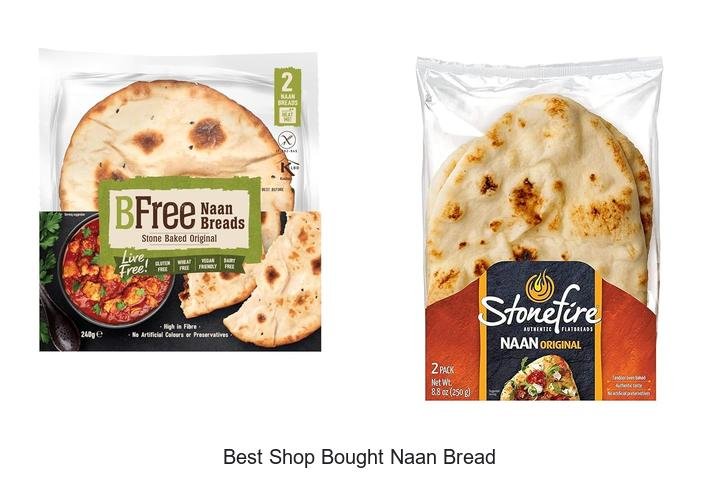 Discover the Best Shop Bought Naan Bread Today!