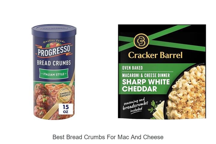 Discover the Best Bread Crumbs to Elevate Mac & Cheese!