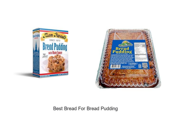 Discover the Best Bread for Irresistible Bread Pudding!