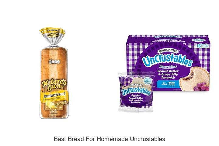 Discover the Best Bread for Ultimate Uncrustables!