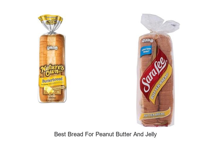 Discover the Best Bread for Peanut Butter & Jelly!