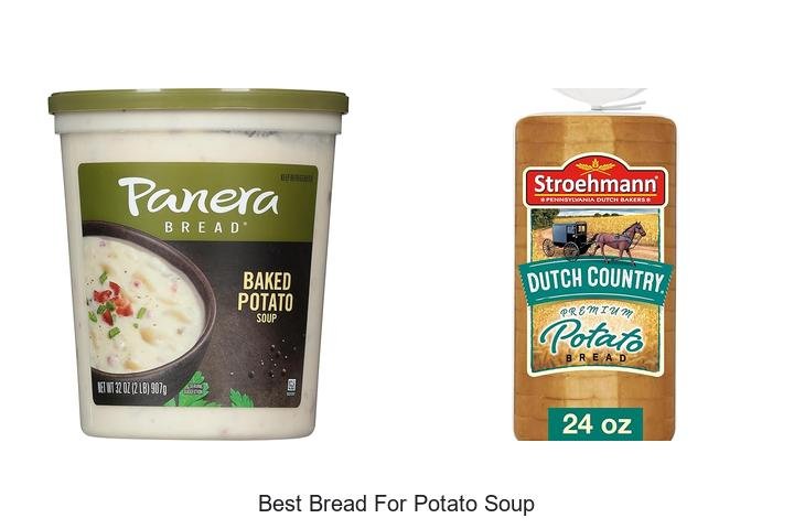 Discover the Best Bread for Potato Soup Delight!