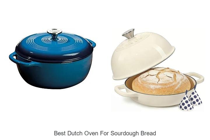 Top Picks: Best Dutch Oven for Sourdough Bread